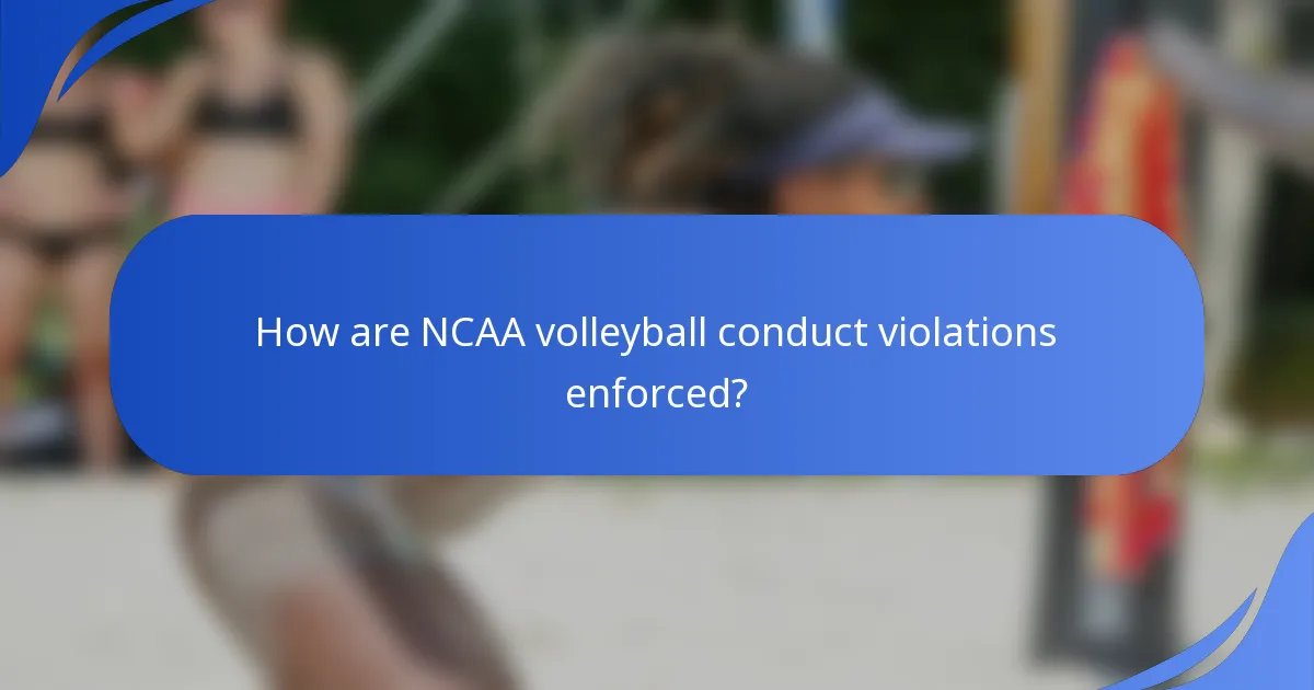 How are NCAA volleyball conduct violations enforced?