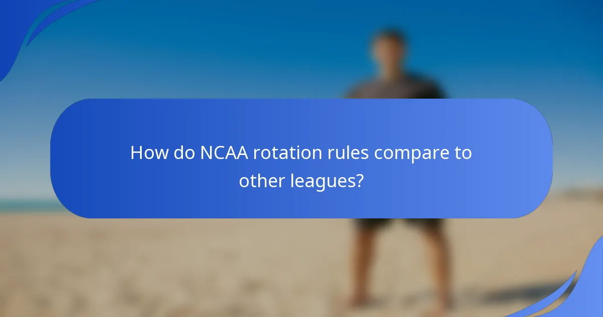How do NCAA rotation rules compare to other leagues?