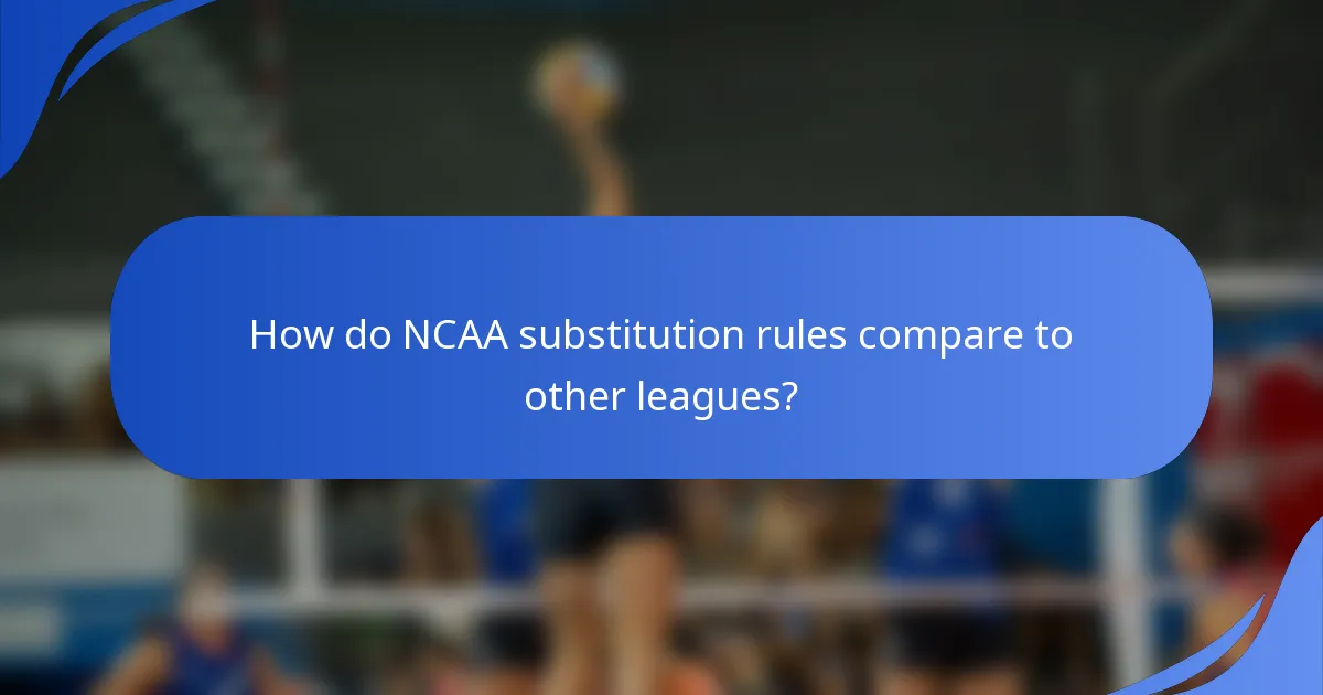 How do NCAA substitution rules compare to other leagues?
