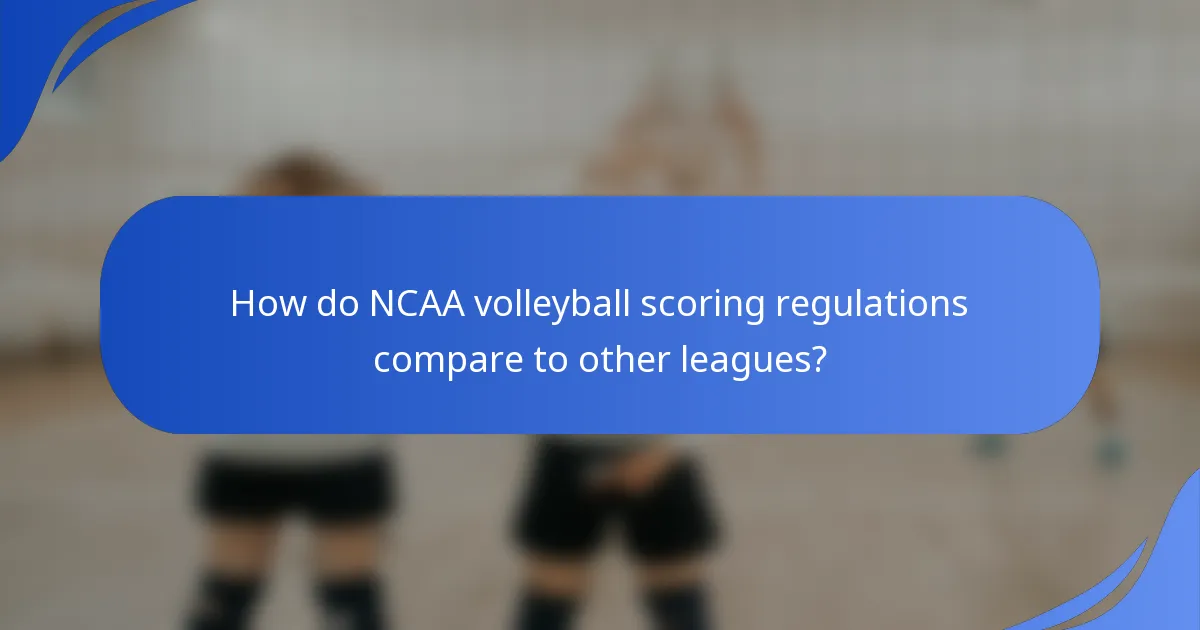 How do NCAA volleyball scoring regulations compare to other leagues?