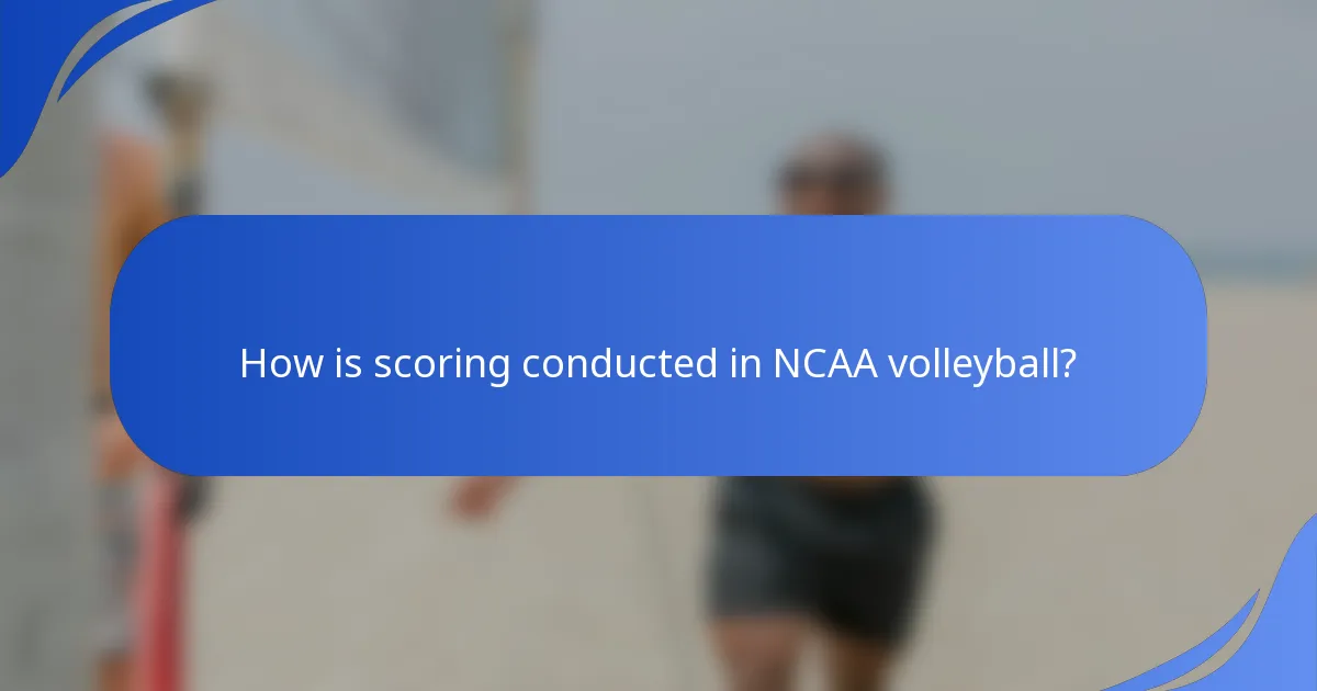 How is scoring conducted in NCAA volleyball?