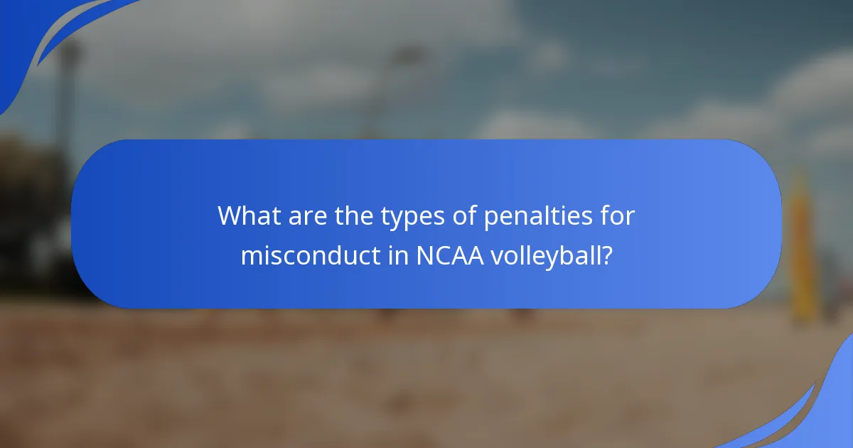 What are the types of penalties for misconduct in NCAA volleyball?