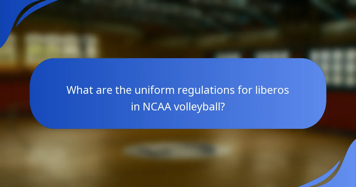 What are the uniform regulations for liberos in NCAA volleyball?