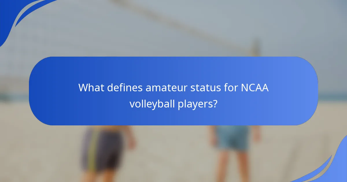 What defines amateur status for NCAA volleyball players?