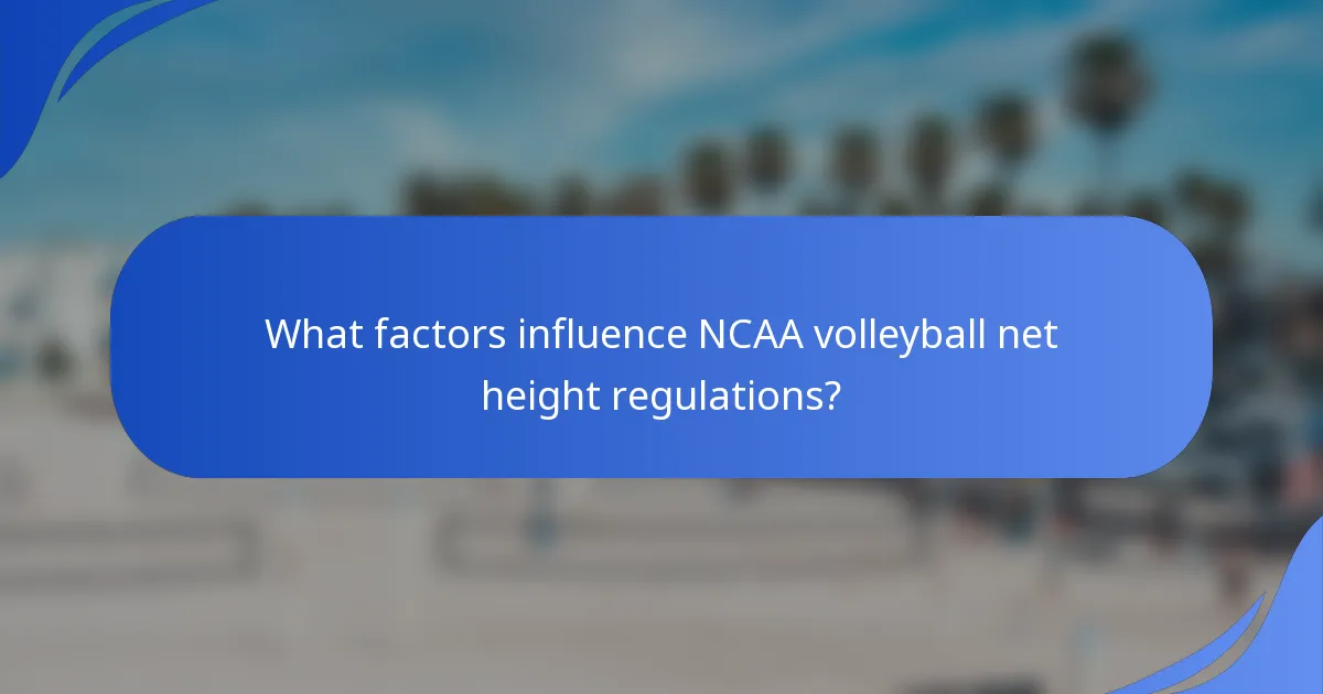 What factors influence NCAA volleyball net height regulations?