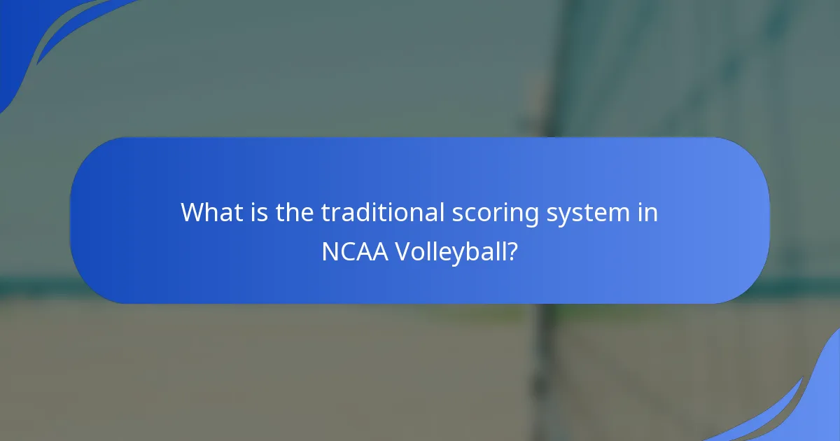 What is the traditional scoring system in NCAA Volleyball?